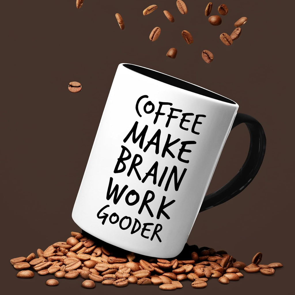 Coffee Make Brain Work Gooder Mug Funny Coffee Lover Gift Humorous Idea Family Friends Birthday Presents Sarcastic Office Tea Cup Caffeine Addict Brain Booster Gooder Vibes