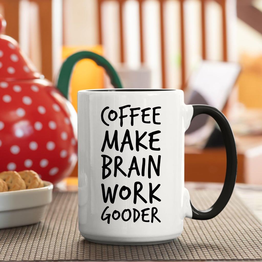 Coffee Make Brain Work Gooder Mug Funny Coffee Lover Gift Humorous Idea Family Friends Birthday Presents Sarcastic Office Tea Cup Caffeine Addict Brain Booster Gooder Vibes